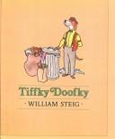 Cover of: Tiffky Doofky by William Steig, William Steig