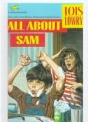 Cover of: All About Sam by Lois Lowry, Diane Degroat, Lois Lowry