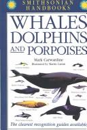 A guide to whales, dolphins & porpoises by Mark Carwardine, Erich Hoyt