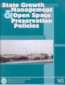 Cover of: State Growth Management and Open Space Preservation Policies (Lyndon B. Johnson School of Public Affairs Policy Research Project Report, No. 143)