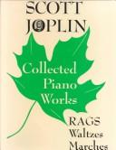 Cover of: Scott Joplin Collected Piano Works