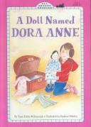 Cover of: Doll Named Dora Anne (All Aboard Reading: Level 3) | Yona Zeldis McDonough
