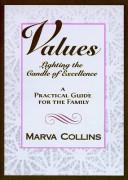 Values: Lighting the Candle of Excellence by Marva Collins
