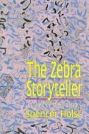 Cover of: The Zebra Storyteller: Collected Stories