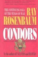 Cover of: Condors (The Wings of War Bk 3) | Ray Rosenbaum