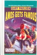 Cover of: Amos Gets Famous by Gary Paulsen