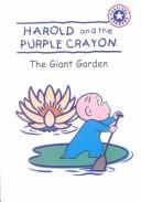 Cover of: Harold and the Purple Crayon: The Giant Garden (Harold & the Purple Crayon (Turtleback))