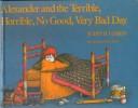 Cover of: Alexander and the Terrible, Horrible, No Good, Very Bad Day by Judith Viorst, Judith Viorst