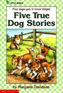 Cover of: Five True Dog Stories by Margaret Davidson