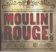 Cover of: "Moulin Rouge" (Film Tie in) by Baz Luhrmann