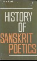 Cover of: History of Sanskrit Poetics by P. V. Kane