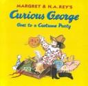 Cover of: Curious George Goes to a Costume Party by Martha Weston