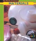 Cover of: Materials (My World of Science) by 
