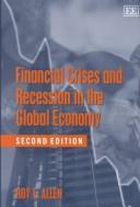 Financial crises and recession in the global economy by Roy E. Allen