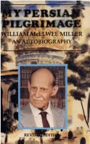 Cover of: My Persian Pilgrimage: An Autobiography