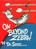 Cover of: On Beyond Zebra by Dr. Seuss