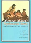 Cover of: Meeting Children's Psychosocial Needs Across The Health-Care Continuum by Judy Holt Rollins, Rosemary, Ph.D. Bolig, Carmel C. Mahan