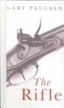 Cover of: The Rifle by Gary Paulsen, Gary Paulsen