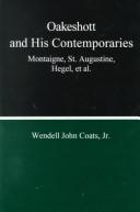 Oakeshott and His Contemporaries by Wendell John, Jr. Coats