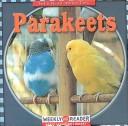 Cover of: Parakeets (Let's Read About Pets) by JoAnn Early Macken, JoAnn Early Macken