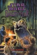 Cover of: Star Wars - Galaxy of Fear - The Hunger