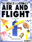 Cover of: Air and Flight (Science Factory) by Jon Richards