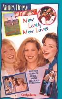 Cover of: New Lives, New Loves (Nancy Drew on Campus #1)