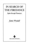 Cover of: In search of the firedance: Spain through flamenco