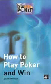 Cover of: How to Play Poker and Win (Late Night Poker Team) by Brian McNally