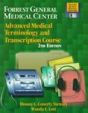 Cover of: Forrest General Medical Center: Advanced Medical Terminology & Transcription Course