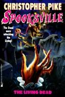 Cover of: Living Dead (Spooksville) by Christopher Pike