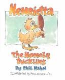 Cover of: Henrietta: The Homely Duckling (Weewisdom Books)