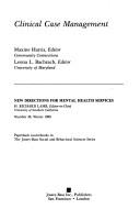 Cover of: Clinical Case Management (New Directions for Mental Health Services) by Maxine Harris