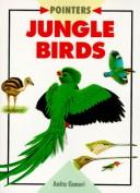 Cover of: Jungle Birds (Pointers) by Anita Ganeri
