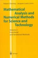 Cover of: Mathematical Analysis and Numerical Methods for Science and Technology: Functional and Variational Methods (Mathematical Analysis and Numerical Methods for Science and Technology)