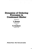 Cover of: Dynamics of Ordering Processes in Condensed Matter | S. Komura