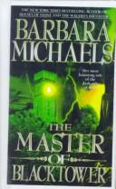 Cover of: The Master of Blacktower by Barbara Michaels