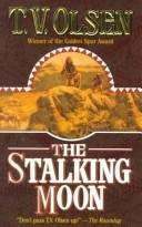 Cover of: The Stalking Moon by Theodore V. Olsen