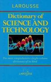 Cover of: Larousse dictionary of science and technology by general editor, Peter M.B. Walker.