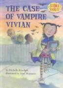 Cover of: Case of Vampire Vivian (Science Solves It!) by Michelle Knudsen