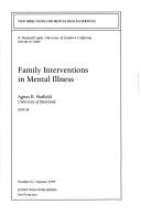 Cover of: Family Interventions in Mental Illness (New Directions for Mental Health Services,)