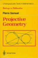 Cover of: Projective Geometry (This Book Is the First Volume in the Readings in Mathematics Sub-series of the UTM.)