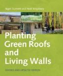 Cover of: Planting Green Roofs and Living Walls by Nigel Dunnett, Noël Kingsbury