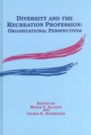 Cover of: Diversity & the Recreation Profession: Organizational Perspectives