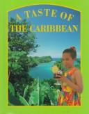 Cover of: A Taste of the Caribbean (Food Around the World)