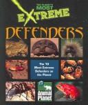 Cover of: Extreme Defenders (Planet's Most Extreme)