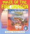 Cover of: Maze of the Fire Dragon by Terrence Webster-Doyle