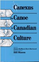 Cover of: Canexus: the canoe in Canadian culture
