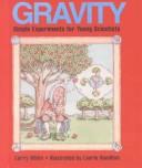 Cover of: Gravity: Simple Experiments for Young Scientists