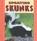Cover of: Spraying Skunks (Pull Ahead Books)